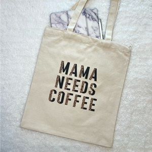 Tote Bag- Mama needs coffee